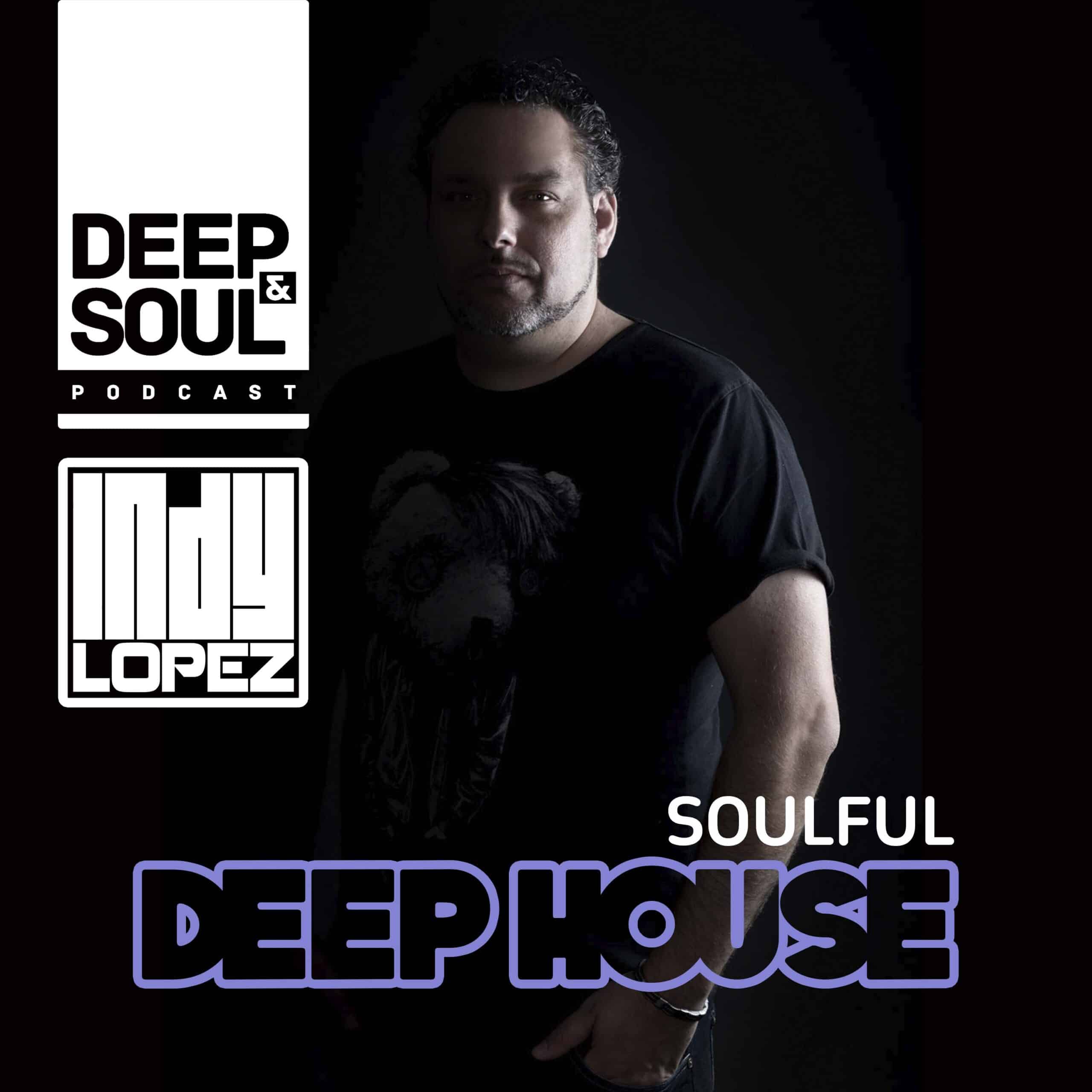 DEEP HOUSE SOULFUL Playlist - Indy Lopez