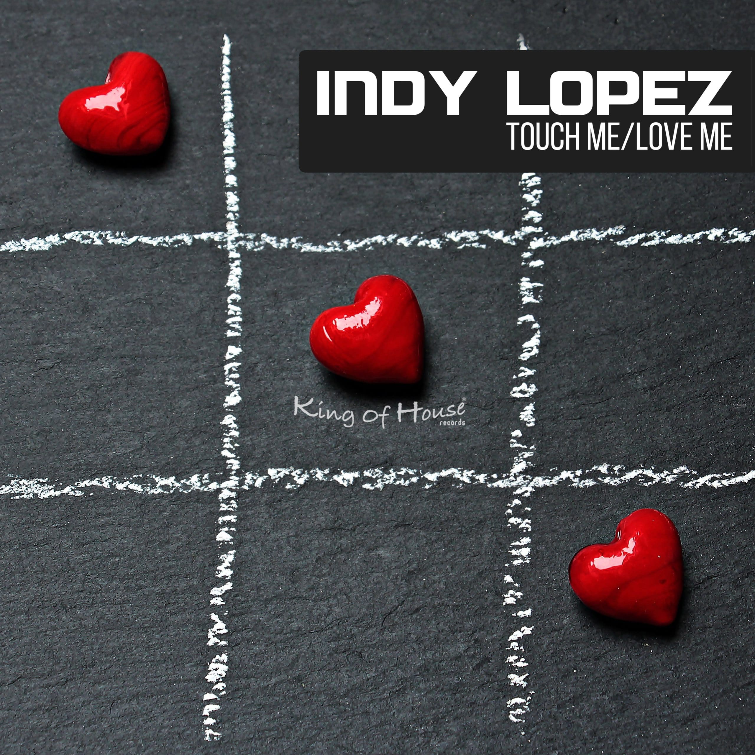 Indy Lopez Touch Me Love me (Art) King Of House records